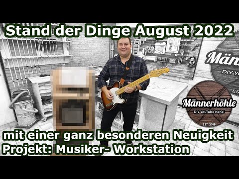 Eine ganz besondere Neuigkeit... - Stand der Dinge August 2022 - Projekt: Musiker- Workstation