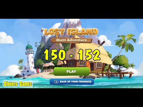 Lost Island Blast Adventure Level 150 - 152