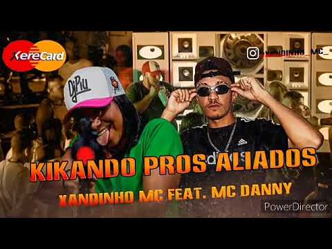 XANDINHO MC FEAT. MC DANNY - KIKANDO PROS ALIA