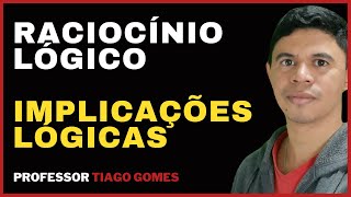 🧑‍🏫 Implicações Lógicas👉  Raciocínio Lógico para Concursos