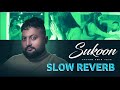 SUKOON REVERB (Official) | Tayyab Amin Teja | The King | Seemab Arshad | Latest Sad Song 2024
