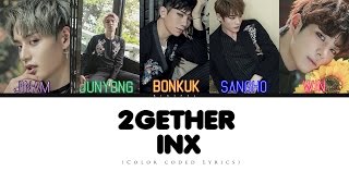 2Gether - INX [Color Coded Lyrics] (ENG/ROM/HAN)