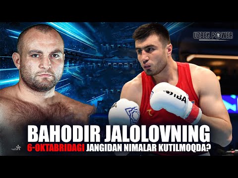 Bahodir Jalolovning 6-oktabridagi jangidan nimalar kutilmoqda? | Uzbek Power