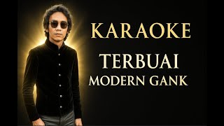 Download lagu Terbuai - Modern Gank Karaoke mp3 Download lagu Terbuai - Modern Gank Karaoke mp3