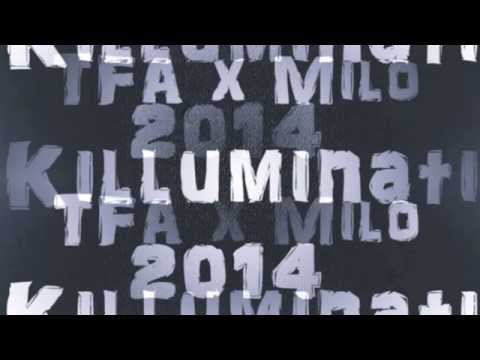 TFA ft. MILO - Killuminati