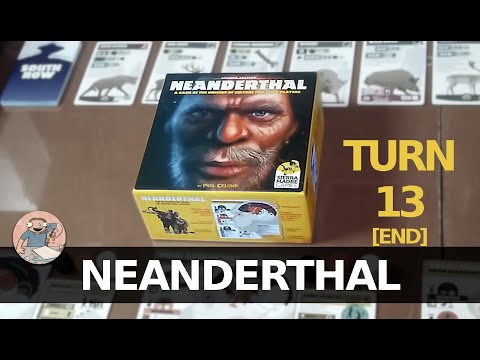 Neanderthal - Turn 13 [END]