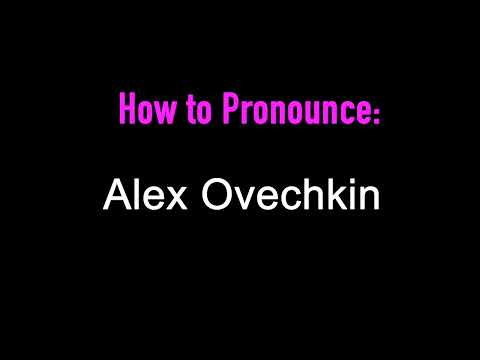 How To Pronounce: Alex Ovechkin