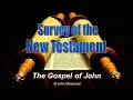 New Testament Survey 06 The Gospel Of John