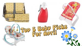 Top 5 Baby Gear in April 2016