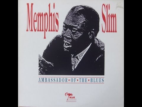 MEMPHIS SLIM - THE AMBASSADOR OF THE BLUES (FULL ALBUM)