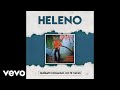 Heleno - Quédate Conmigo, No Te Vayas (Official Audio)