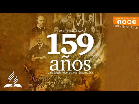 🛑159 AÑOS DE ORGANIZACIÓN ADVENTISTA 1863 -2022 ✔ | Conferencia General Actuales NOTICIAS |