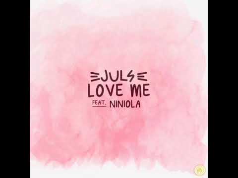 Juls ft. Niniola -Love-Me