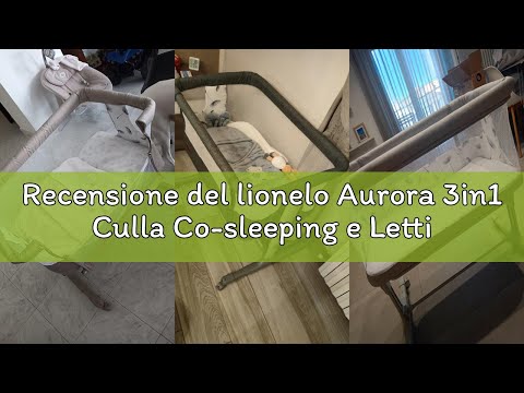 Recensione del lionelo Aurora 3in1 Culla Co-sleeping e Lettino da viaggio per neonato bambini fino 9