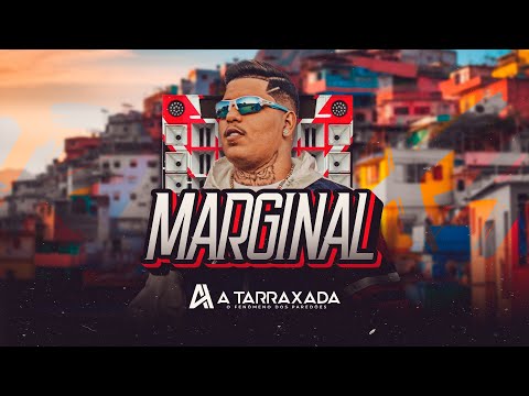 Marginal - A Tarraxada (clipe oficial)