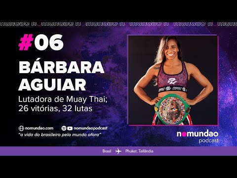 Bárbara Aguiar - nomundao podcast #6