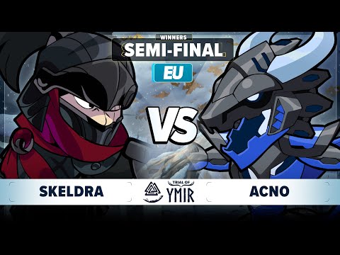 Skeldra vs Acno - Winners Semi Final - Trial of Ymir - EU 1v1