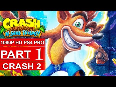 CRASH BANDICOOT 2 N. Sane Trilogy Gameplay Walkthrough Part 1 [1080p HD PS4] - No Commentary