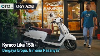 Kymco Like 150i | Test Ride | Gaya Eropa Tapi Punya Fitur Lebih | OTO.com