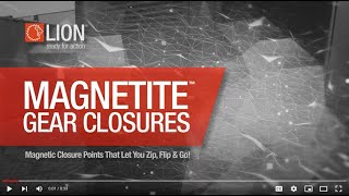 LION MagneTite™  Magnetic Gear Closures