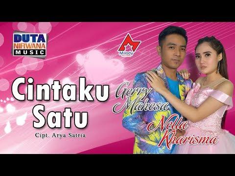 Nella Kharisma Ft. Gerry Mahesa - Cintaku Satu | Dangdut [OFFICIAL]