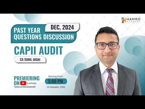 CAP II Audit & Assurance | December 2024 Questions Discussion | CA Sunil Joshi | Hamro Academy CA