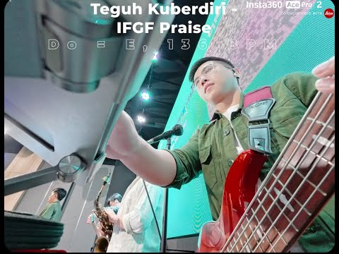 Bass & MD Cam | Teguh Kuberdiri IFGF Praise
