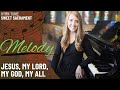 Jesus My Lord My God My All Melody