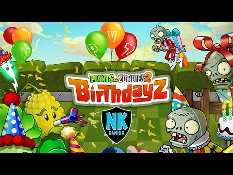 PvZ 2 - Pinata Party - May 9, 2021 - Birthdayz Party - Day 5