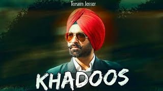 KHADOOS SONG||TARSEM JASSAR||LYRICAL VIDEO||2018