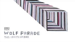 Wolf Parade - This Heart's On Fire