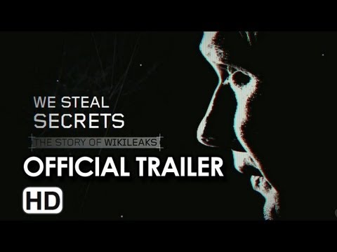 We steal Secrets: The Story of WikiLeaks - Official Trailer