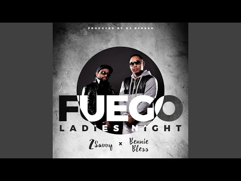 Fuego (Ladies Night)