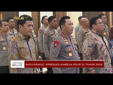 PRESISI UPDATE : MASYARAKAT APRESIASI KINERJA POLRI DI TAHUN 2024 31/12/2024 23.00