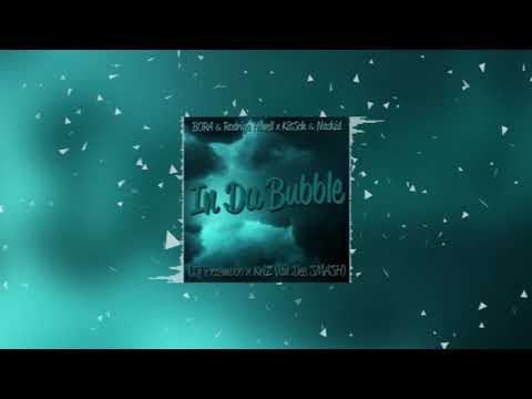 BORA & Rodrigo Howell x KitSch & Naskid - In Da Bubble (Dj Przemooo x KriZ Van Dee SMASH)