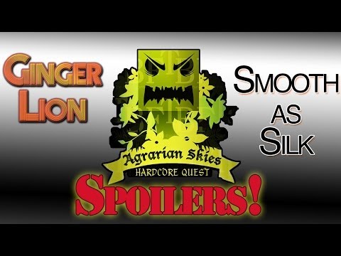 Agrarian Skies Spoilers - Smooth as Silk