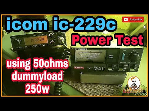 icom ic-229C | Power Test | VHF Base Radio | Using 50ohms Dummyload 250w