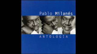 pablo milanes tengo