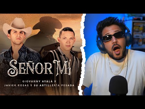 REACCIÓN a Giovanny Ayala x Javier Rosas - Señor M1