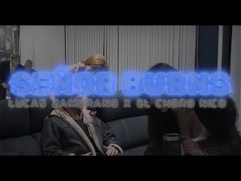Lucas Zambrano - SEÑOR BURNS Ft ​⁠El Choro Nico (Video Official)