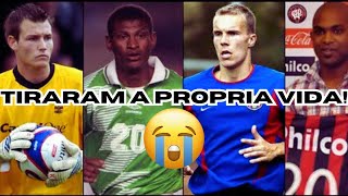 7 JOGADORES QUE TIRARAM A PROPRIA VIDA!