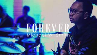 FOREVER - Michael W. Smith // Drum Cover Live with Gilgal Worship Team