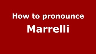 How to pronounce Marrelli