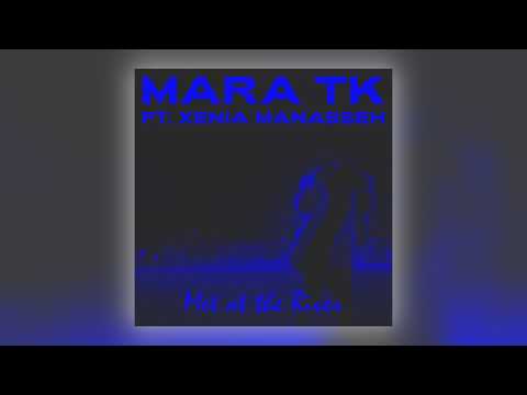 Mara TK - Met at the River (feat. Xenia Manasseh) [Audio]