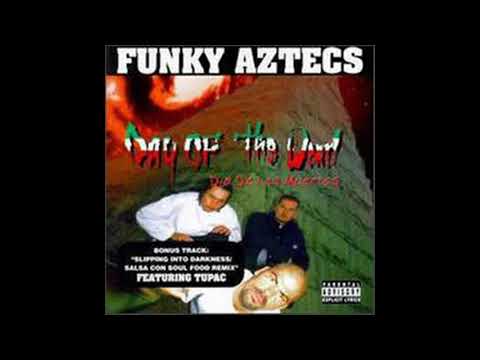 Funky Aztecs "Slipping Into Darkness" (Ft. 2Pac)