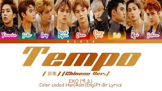 EXO (엑소) – Tempo (節奏) (Chinese Ver.) (Color Coded Lyrics/Chi/Pin/Eng/Pt-Br)