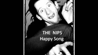 The Nips   Happy Song