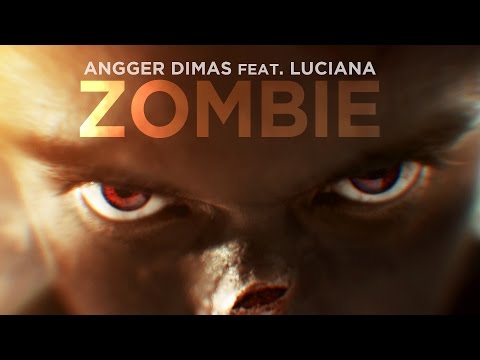 ANGGER DIMAS feat LUCIANA - ZOMBIE (Official Video)
