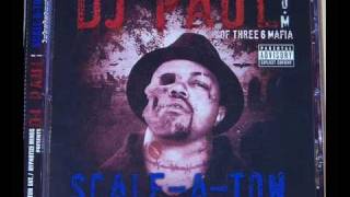 DJ Paul - Don&#39;t Get Up On Me (Scale-A-Ton)