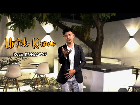 Reza KonAwak - Untuk Kamu (Official Musik Video)